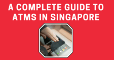 A Complete Guide to ATMs in Singapore