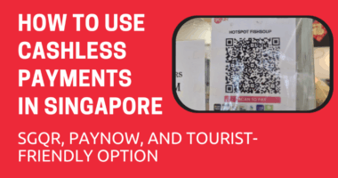 How to Use Cashless Payments in Singapore: