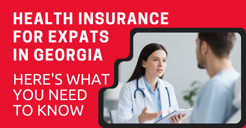 Health Insurance for Expats in Georgia Here's What You Need to Know