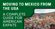 Moving to Mexico from the USA A Complete Guide for American Expats