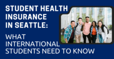 Student Health Insurance in Seattle: What International Students Need to Know
