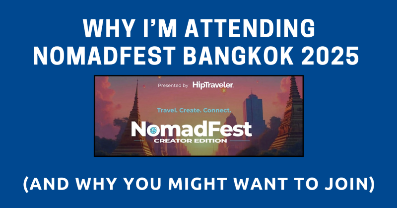 Why I’m Attending NomadFest Bangkok