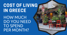 Cost of Living in Greece: How Much Do You Need to Spend per Month?