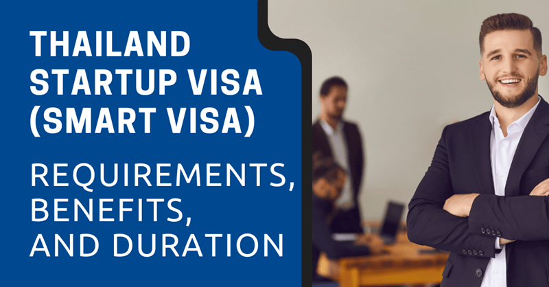 Thailand Startup Visa (SMART Visa) Requirements, Benefits, and Duration